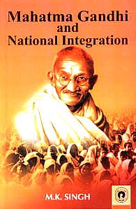 Mahatma Gandhi and National Integration,8178804360,9788178804361