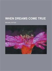 When Dreams Come True,1153813734,9781153813730