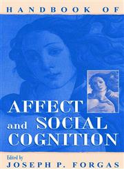 Handbook of Affect and Social Cognition,0805842837,9780805842838