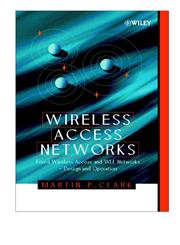 Wireless Access Networks Fixed Wireless Access and Wll Networks--Design and Operation,0471492981,9780471492986