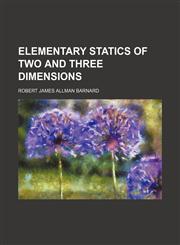 Elementary statics of two and three dimensions,1155131703,9781155131702
