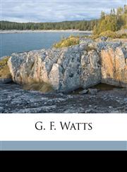 G. F. Watts,1176634550,9781176634558