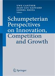 Schumpeterian Perspectives on Innovation, Competition and Growth,3540937765,9783540937760