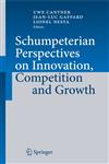 Schumpeterian Perspectives on Innovation, Competition and Growth,3540937765,9783540937760