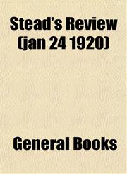 Stead's Review (jan 24 1920),1152776991,9781152776999