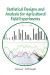 Statistical Designs and Analysis for Agricultural Field Experiments 1st Edition,9381450846,9789381450840