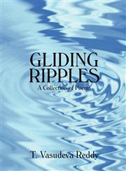 Gliding Ripples A Collection of Poems,1607038331,9781607038337
