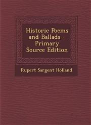Historic Poems and Ballads - Primary Source Edition,1293393134,9781293393130