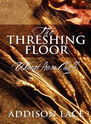 The Threshing Floor Wheat from Chaff,1606729241,9781606729243
