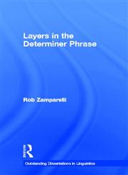 Layers in the Determiner Phrase,0815337698,9780815337690