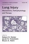 Lung Injury Mechanisms, Pathophysiology, and Therapy 1st Edition,0824757939,9780824757939