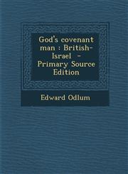 God's Covenant Man British-Israel - Primary Source Edition,1293638439,9781293638439