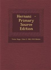 Hernani - Primary Source Edition,1293822310,9781293822319