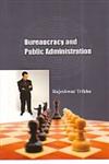 Bureaucracy and Public Administration 1st Edition,8183761984,9788183761987
