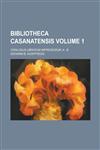 Bibliotheca Casanatensis; Catalogus Librorum Impressorum. a - B Volume 1,1155003721,9781155003726