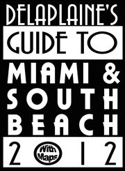 Delaplaine's 2012 Guide to Miami & South Beach,0983658676,9780983658672