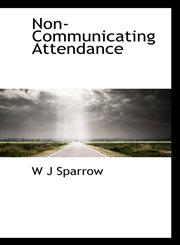 Non-Communicating Attendance,1117656691,9781117656694