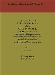 General View of the Agriculture of the County of Ayr Volume 1,0902664409,9780902664401