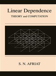 Linear Dependence Theory and Computation,0306464284,9780306464287