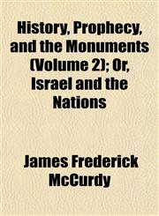 History, Prophecy, and the Monuments (Volume 2); Or, Israel and the Nations,1152779761,9781152779761