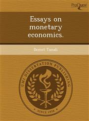 Essays on monetary economics.,124909819X,9781249098195