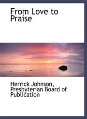 From Love to Praise,1140329685,9781140329688