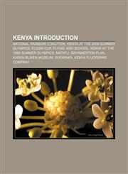Kenya Introduction National Rainbow Coalition, Kenya at the 2008 Summer Olympics, Elgon Cup, Fly540, Kisii School,1157378242,9781157378242