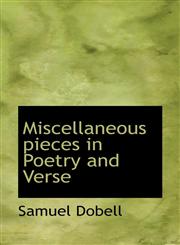 Miscellaneous pieces in Poetry and Verse,111767990X,9781117679907