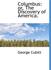 Columbus Or, the Discovery of America.,1116740230,9781116740233
