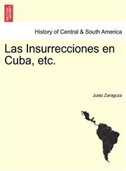 Las Insurrecciones en Cuba, etc.,1241474206,9781241474201
