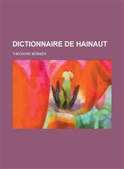 Dictionnaire de Hainaut,1153464039,9781153464031