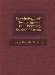 Psychology of the Religious Life - Primary Source Edition,1293393452,9781293393451