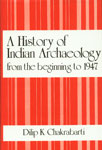 A History of Indian Archaeology From the Beginning to 1947,8121500796,9788121500791