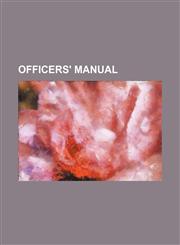 Officers' Manual,1236654005,9781236654007