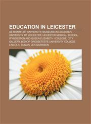 Education in Leicester De Montfort University, Museums in Leicester, University of Leicester, Leicester Medical School,1156124344,9781156124345