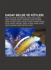 Daday belde ve köyleri Fasıllar, Daday, Kızılörencik, Daday, Akılçalman, Daday, Sarıçam, Daday, Hasanağa, Daday, Kayabağ, Daday, İnciğez,1232922773,9781232922773