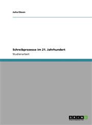 Schreibprozesse Im 21. Jahrhundert,3640174925,9783640174928
