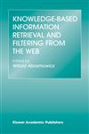 Knowledge-Based Information Retrieval and Filtering from the Web,1402075235,9781402075230