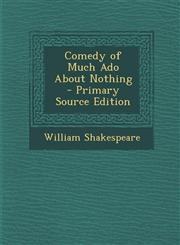 Comedy of Much ADO about Nothing,1289415587,9781289415587