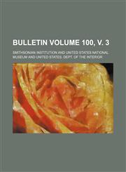 Bulletin Volume 100, v. 3,1153262118,9781153262118