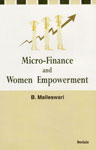 Micro-Finance and Women Empowerment,8183874118,9788183874113