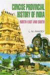 Concise Provincial History of India North-East and South,8178849194,9788178849195