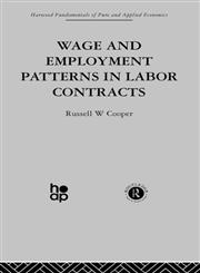 Wage & Employment Patterns in Labor Contracts,0415269245,9780415269247