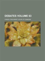 Debates Volume 63,1234254522,9781234254520