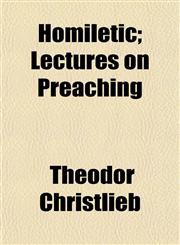 Homiletic; Lectures on Preaching,1152959042,9781152959040