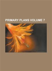 Primary plans Volume 7,123686624X,9781236866240