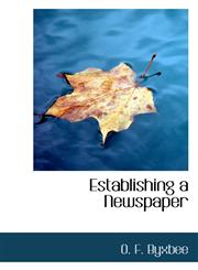 Establishing a Newspaper,1110449224,9781110449224