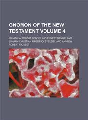 Gnomon of the New Testament Volume 4,1154717518,9781154717518