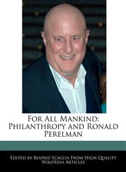 For All Mankind Philanthropy and Ronald Perelman,1171178891,9781171178897