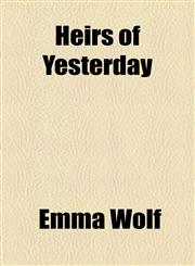 Heirs of Yesterday,115472493X,9781154724936